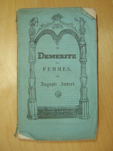 Le Démérite des Femmes. [ édition originale ]