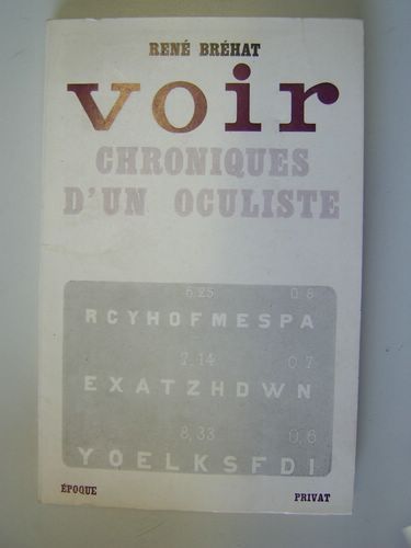Voir. Chroniques d’un oculiste. [ Livre dédicacé par l'auteur ]