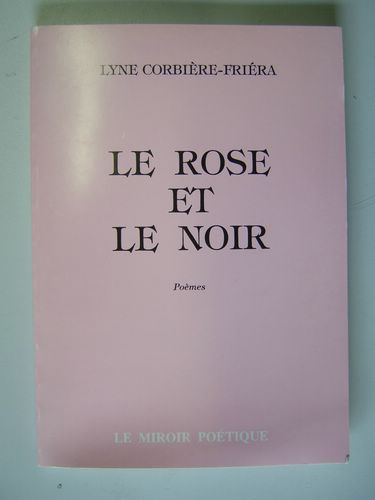 Le rose et le noir. Poèmes [ exemplaire dédicacé par …