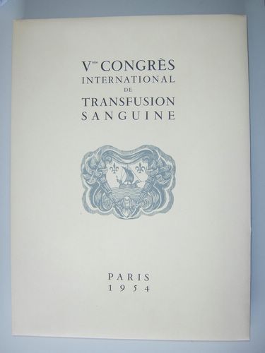 Vème Congrès International de Transfusion Sanguine. [ Exemplaire nominatif du …