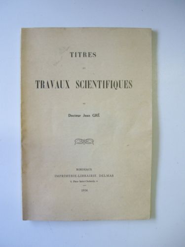 Titres et travaux scientifiques du Docteur Jean Gré