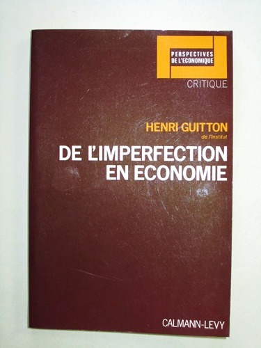De l'imperfection en économie [ Exemplaire dédicacé ]