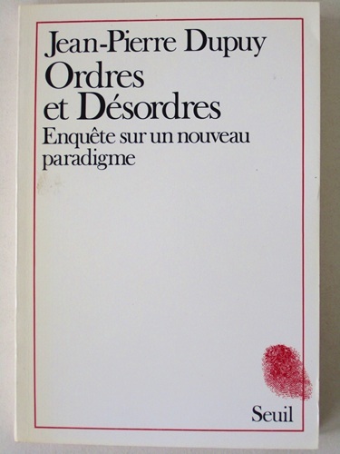 Ordres et Désordres. Enquête sur un nouveau paradigme. [ exemplaire …