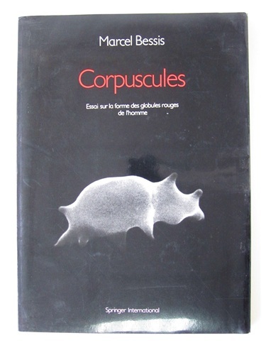 Corpuscules. Essai sur la forme des globules rouges de l'homme. …