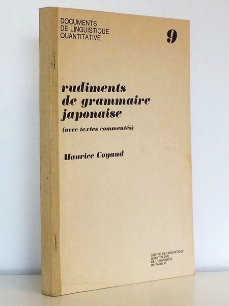 Rudiments de grammaire japonaise. Documents de linguistique quantitative n° 9 …