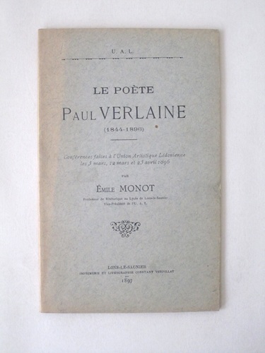 Le Poète Paul Verlaine (1844 - 1896). Conférences faites à …