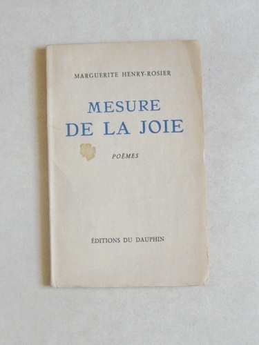 Mesure de la joie. [ Livre dédicacé par l'auteur ]