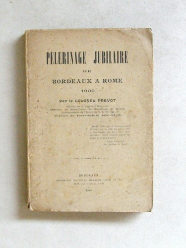 Pèlerinage jubilaire de Bordeaux à Rome 1900
