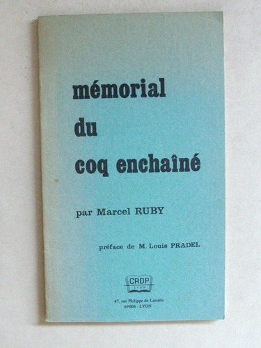 Mémorial du Coq enchaîné. [ Livre dédicacé par l'auteur avec …
