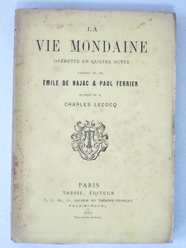 La Vie Mondaine. Opérette en quatre actes. Représentée pour la …