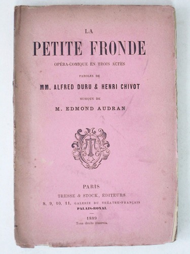 La Petite Fronde. Opéra-Comique en trois actes. Représenté pour la …