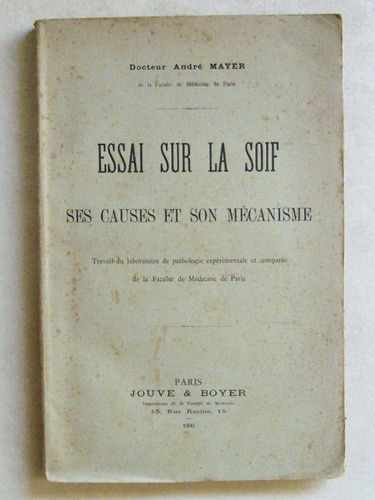 Essai sur la Soif. Ses causes et son mécanisme. Travail …