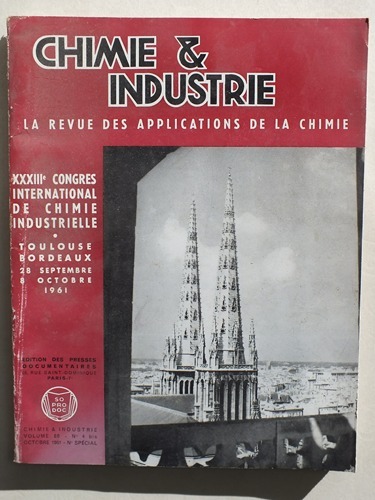 Chimie & Industrie. La Revue des Applications de la Chimie. …