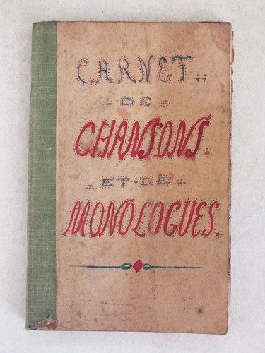 Carnet de Chansons et de Monologues [ Manuscrit commencé le …