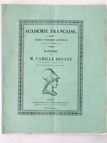 Académie Française. Séance Publique Anuelle du Jeudi 15 novembre 1883. …