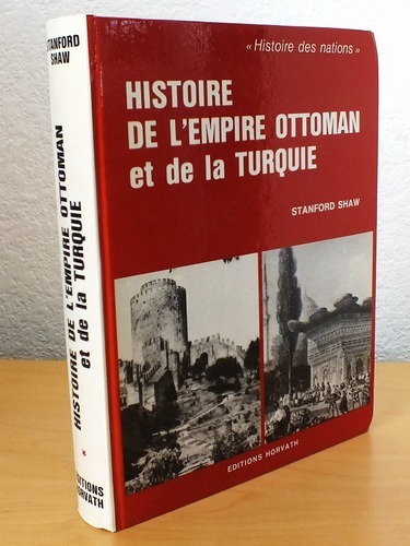 Histoire de l'Empire Ottoman et de la Turquie - Tome …