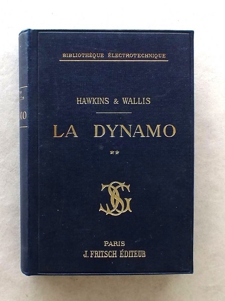 La Dynamo - Théorie, Calcul & Construction ( Tome II …