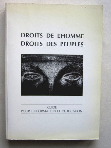 Droits de l'Homme Droits des Peuples. Guide pour l'Information et …