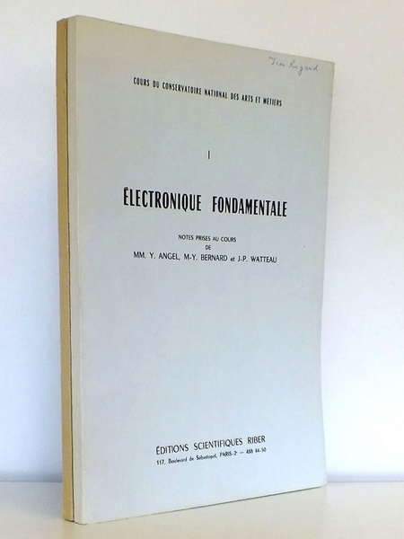 Electronique fondamentale - Notes prises au cours de MM. Y. …