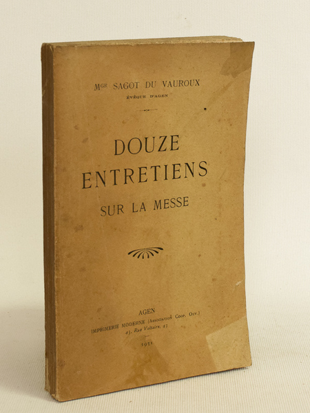 Douze Entretiens sur la Messe [ exemplaire dédicacé par l'auteur …