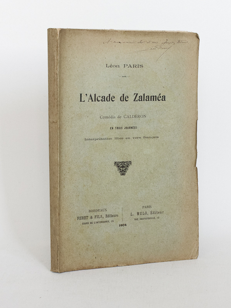 L'Alcade de Zalaméa. Comédia de Caldéron en trois journées. Interprétation …