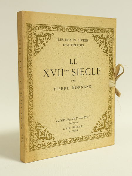 Les Beaux Livres d'autrefois. Le XVIIe siècle.