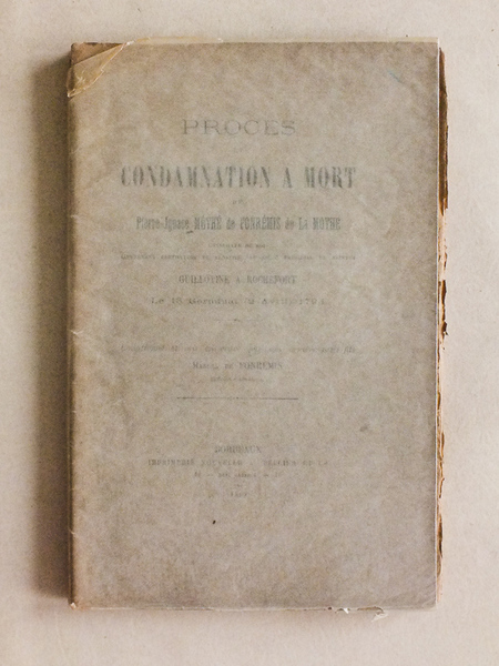Procès et Condamnation à Mort de Pierre-Ignace Méthé de Fonrémis …