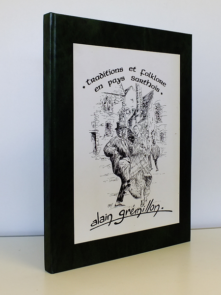 Tradition et folklore en pays Sarthois [ exemplaire dédicacé ]