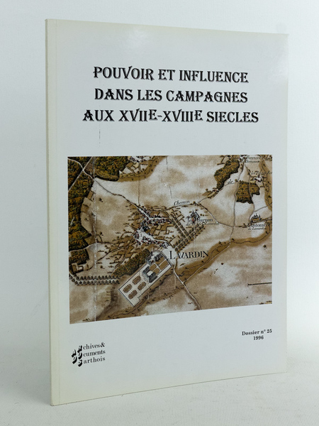 Pouvoir et Influence dans les Campagnes aux XVIIe-XVIIIe siècles (Dossier …