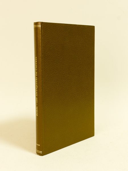 Les Antiquités de Castres, avec le rôle des principaux cabinets …