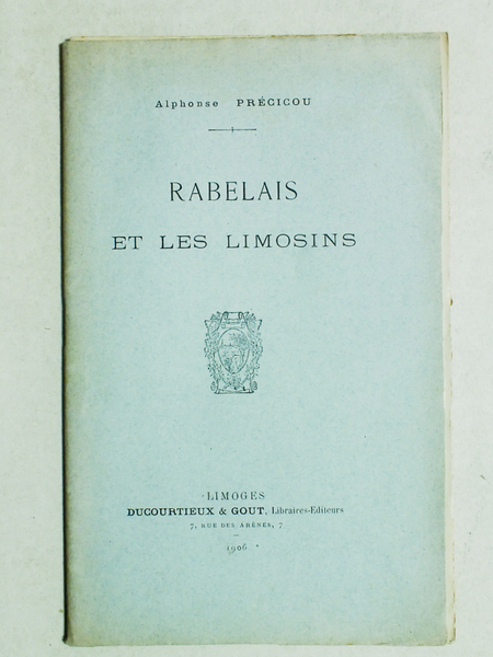 Rabelais et les Limosins. [ On joint : ] Notes …