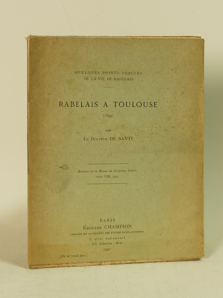 Rabelais à Toulouse (1529). Quelques points obscurs de la Vie …