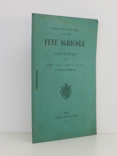 Fête agricole de Lavardac - Compte-rendu, Discours et Rapports de …