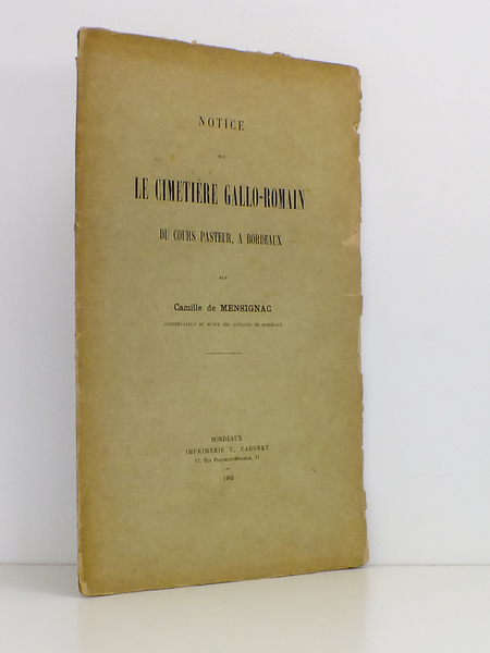 Notice sur le cimetière gallo-romain du cours Pasteur, à Bordeaux. …