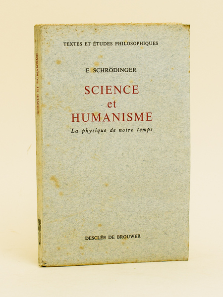 Science et humanisme. La physique de notre temps.