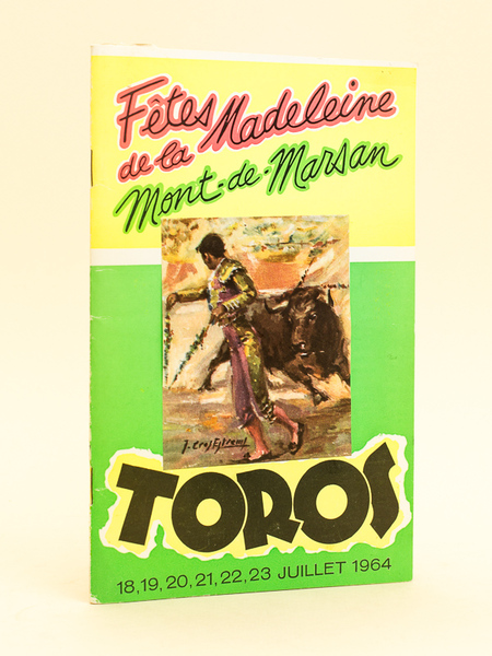 Fêtes de la Madeleine. Mont-de-Marsan. Toros 18, 19, 20, 21, …