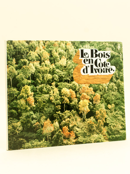 Le Bois en Côte d'Ivoire.