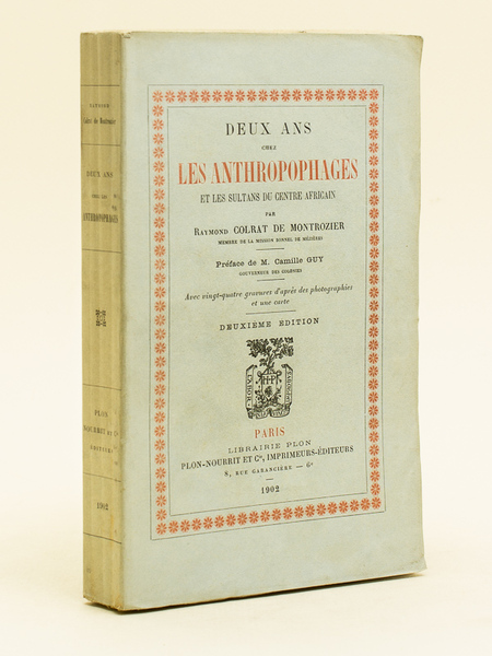 Deux ans chez les Anthropophages et les Sultans du Centre …