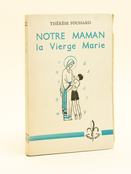 Notre Maman la Vierge Marie. [ Livre dédicacé par l'auteur …