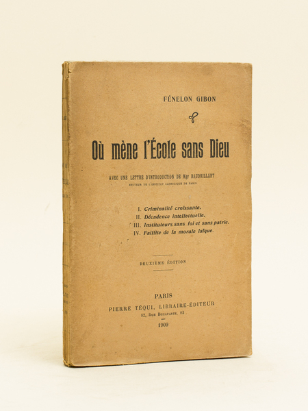Où mène l'école sans Dieu. I . Criminalité croissante ; …