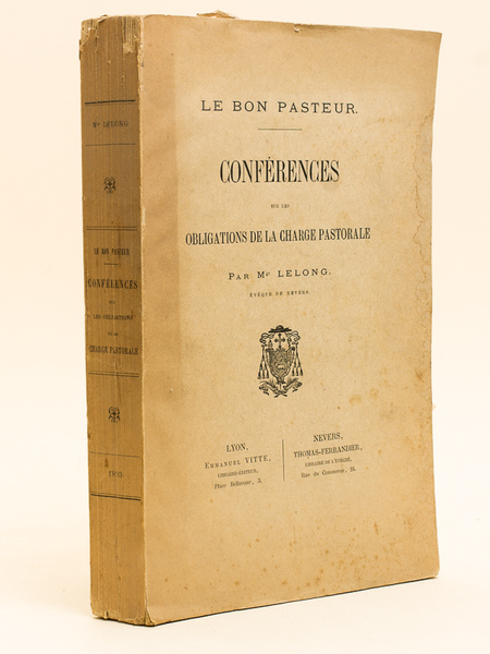Le Bon Pasteur. Conférences sur les Obligations de la Charge …