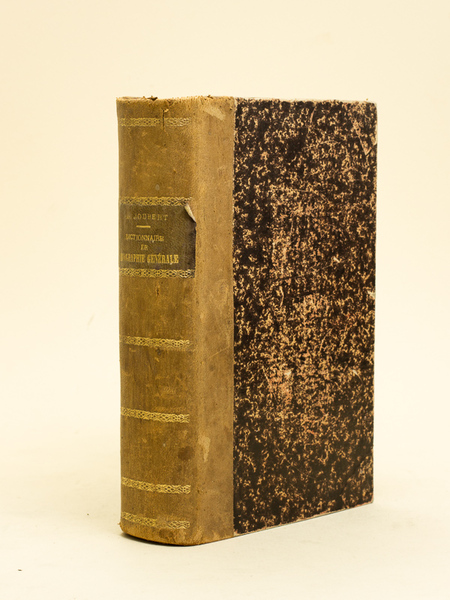 Dictionnaire de Biographie Générale depuis les Temps les plus anciens …