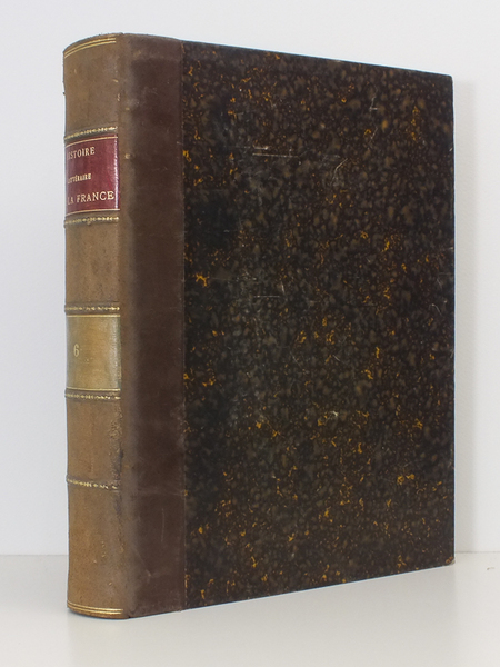 Histoire littéraire de la France. Tome 6 : Qui comprend …