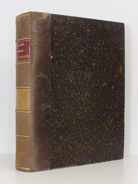 Histoire littéraire de la France. Tome 9 : Qui comprend …