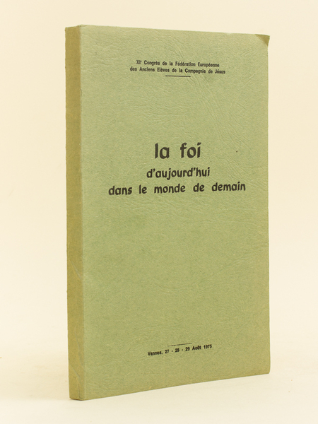 XIe Congrès de la Fédération Européenne des Anciens Elèves de …