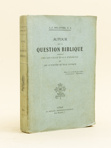 Autour de la Question biblique. Une Nouvelle école d'Exégèse et …