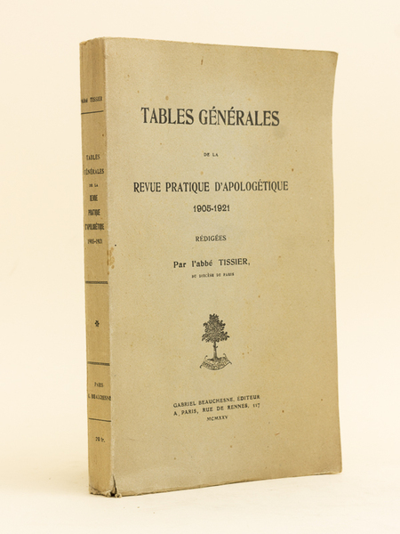 Tables générales de la Revue Pratique d'Apologétique 1905-1921