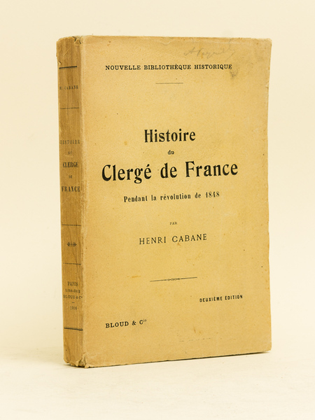 Histoire du Clergé de France pendant la Révolution de 1848. …