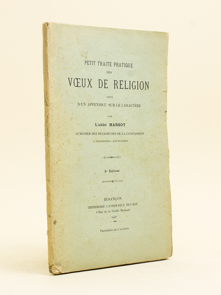 Petit traité pratique des Voeux de Religion suivi d'un appendice …