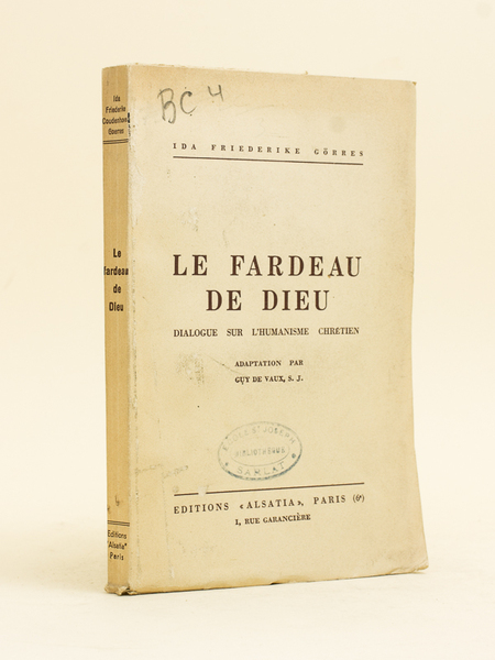 Le Fardeau de Dieu. Dialogue sur l'humanisme chrétien.